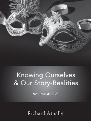 cover image of Knowing Ourselves & Our Story-Realities, Volume 4: O-S